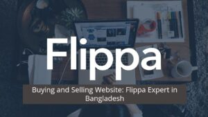 Flippa Expert in Bangladesh