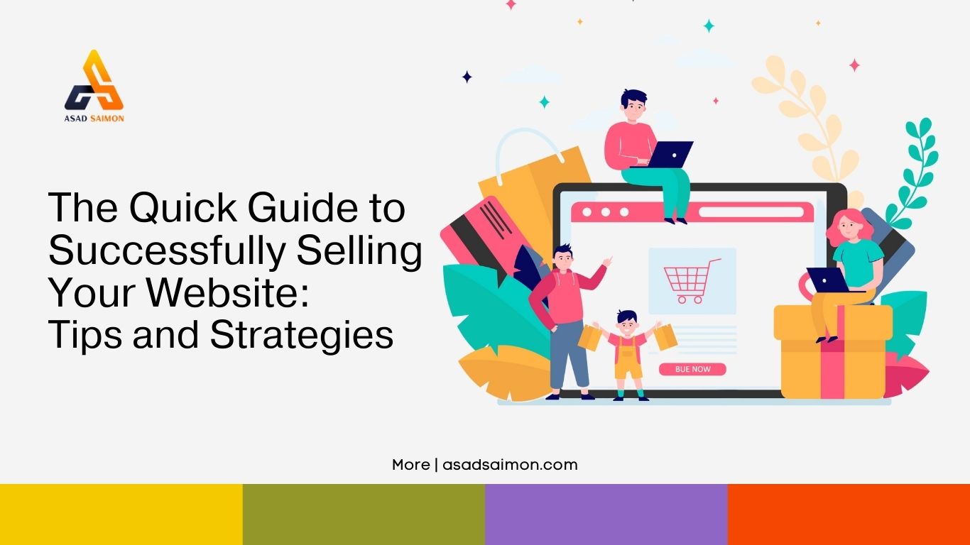 The Quick Guide to Successfully Selling Your Website: Tips and Strategies